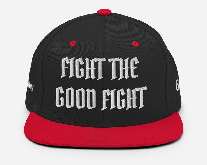 Fight The Good Fight Snapback Hat