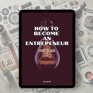 Entrepreneurship Guide: How to Become an Entrepeneur + Bonus Business Goal Planner (Ebook and Printable Planner)