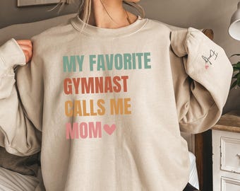 My Favorite Gymnast Calls Me Mom Sweatshirt: Gymnastics Gift