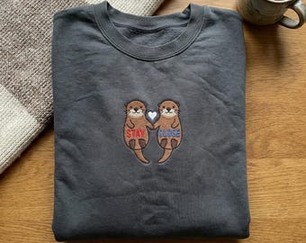 Stay Close Otter Embroidered Hoodie, Romantic Sea Otter Sweatshirt, Meaningful Relationship Gift, Hand-drawn Style Animal Embroidery