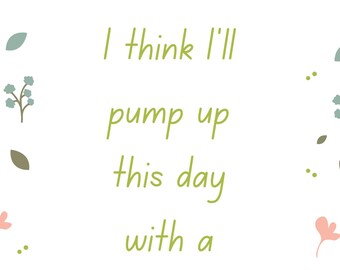 I'm Going to Pump Up This Day With a Little Razzle Dazzle! (Green) Quote Classroom Fun Person Develop Encourage Motivation Positive Energy