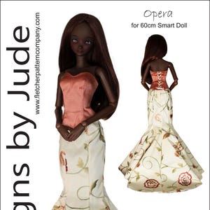 May include: A doll wearing a peach-colored bodice and a cream-colored, floor-length gown with floral embroidery. The gown has a mermaid silhouette. The image includes the text "Opera for 60cm Smart Doll" and "Designs by Jude."
