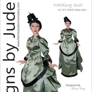May include: A green walking suit for a 16.5 inch doll. The suit has a long skirt with black trim and a fitted jacket with buttons. The doll is wearing a black hat with a white trim. The text "Walking Suit" and "for 16.5" RTB101 Body Dolls" is printed on the image. The text "Designed By Tamara Casey" is also printed on the image.