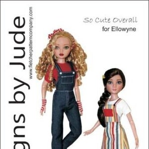May include: Two dolls wearing denim overalls and a striped dress. The doll on the left has blonde curly hair and is wearing a red shirt under the overalls. The doll on the right has dark hair and a white shirt under the striped dress. Text on the image reads "Designs by Jude" and "So Cute Overall for Ellowyne."