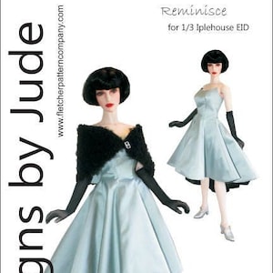 May include: A doll wearing a light blue dress with a black fur shawl and black gloves. The doll has black hair and is wearing silver shoes. The dress has a high waist and a full skirt. The doll is standing on a white background. The text "Reminisce for 1/3 Iplehouse EID" is printed above the doll. The text "Designs by Jude" is printed on the left side of the image. The text "www.fletcherpatterncompany.com" is printed on the right side of the image.