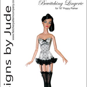 Bewitching Lingerie Doll Clothes Sewing Pattern for 16&quot; Poppy Parker Tulabelle Integrity