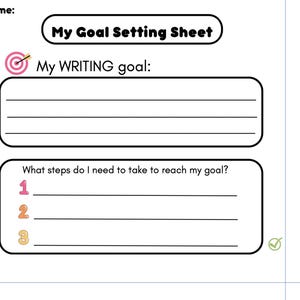 May include: A white goal-setting sheet with the title "My Goal Setting Sheet" in a black oval. The sheet includes sections for a writing goal and steps to achieve it, with numbered prompts and a target graphic.