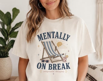 Camiseta gráfica "Mentally On Break" / Camiseta con humor sobre salud mental