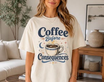 Camiseta "Café antes que consecuencias" / Camiseta con estampado de café