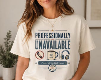 Camiseta gráfica "Profesionalmente no disponible" / Camiseta divertida para introvertidos.