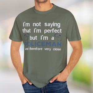 Funny Policeman T-shirt For Law Enforcement, Gift for Police Officer, Casual Wear, Humor Shirt, Law Theme Apparel For Dad
