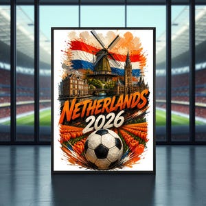 Peut inclure: Une affiche encadrée avec une illustration vibrante des Pays-Bas, représentant un moulin à vent, des bâtiments et un ballon de football. Le texte "NETHERLANDS 2026" est mis en évidence. L'œuvre incorpore les couleurs du drapeau néerlandais et un champ de tulipes oranges.