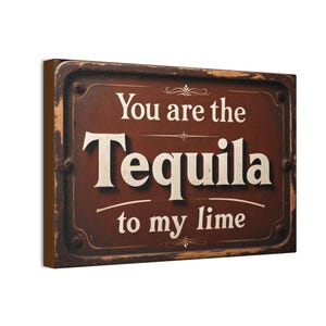 Jesteś Tequilą dla Mojej Lime Wall Art, Płótno ścienne, Dekoracja baru, Wózek barowy, Projekt Tequili, Sztuka koktajlowa