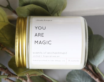 You Are Magic - Bougies parfumées de motivation, Bougie de positivité, Célébration, parfums d’orchidée et d’air marin tropical, bougie inspirante