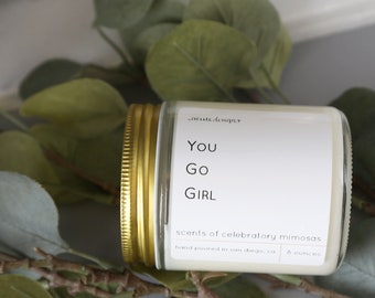 You Go Girl - Bougie parfumée de motivation - Bougie de positivité, Bougie de célébration, senteurs fruitées de mimosas, champagne, orange, inspiration