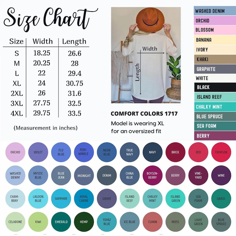 May include: Size chart for a Comfort Colors 1717 shirt, with measurements in inches. The chart includes sizes S to 4XL, with width ranging from 18.25 to 29.75 inches and length from 26.6 to 33.5 inches. Color swatches are also displayed.