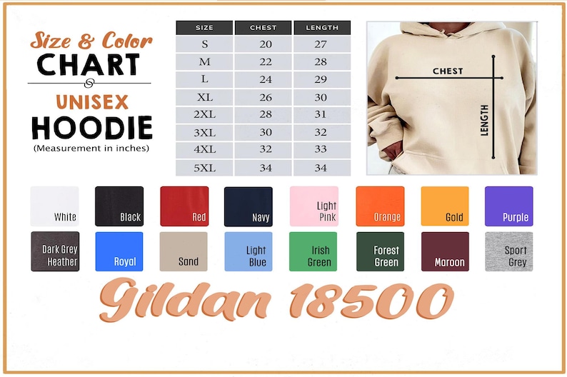 May include: A size and color chart for a unisex hoodie, with measurements in inches. The chart includes sizes S to 5XL, chest measurements from 20 to 34 inches, and lengths from 27 to 34 inches. Color options include white, black, red, navy, and more. The brand is Gildan 18500.