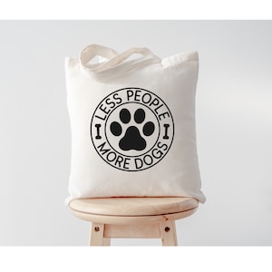 Menos gente Más bolsa de mano para perros, bolsa de guardería para perros, regalo para amantes de los perros, bolsa de viaje, regalo para mamás para perros, bolsa de suministros para mascotas, bolsa de lona de algodón, bolsa de mano