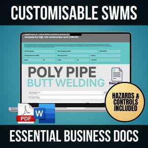 May include: A laptop screen displaying a customisable safety work method statement (SWMS) template for high-risk construction work. The template is for poly pipe butt welding and includes hazards and controls. The document is available in PDF and Word format. The text "ESSENTIAL BUSINESS DOCS" is displayed below the laptop.