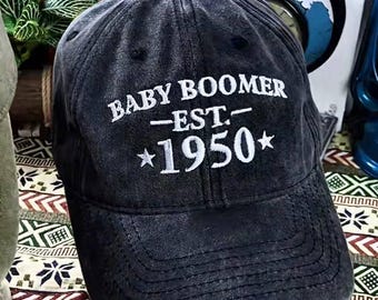 Embroidered Custom Year Baby Boomer Hat, Generation Baby Boomer Cap, Perfect Gift For Dad Low Profile Dad Hat