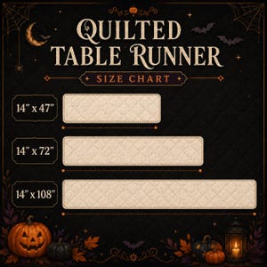 May include: A size chart for a quilted table runner featuring three beige rectangular runners with a diamond stitch pattern. The chart lists dimensions of 14 inches by 47 inches, 14 inches by 72 inches, and 14 inches by 108 inches on a black background.