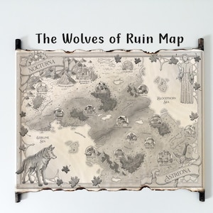 May include: A map titled "The Wolves of Ruin Map" with a detailed, grayscale illustration of a fantasy world. The map features landmasses, seas, and various locations, with a wolf illustration on the left. The map is framed with a dark border.