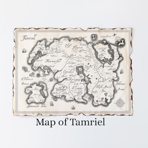 May include: A detailed map of Tamriel, featuring intricate geographical details and place names. The map is printed on aged paper with a decorative, burnt-edge border. The text "Map of Tamriel" is printed at the bottom.