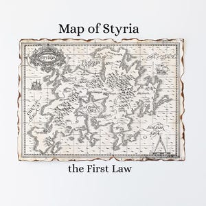 Könnte beinhalten: Eine detaillierte Karte von Styria mit dem Text "Map of Styria" und "the First Law". Die Karte hat eine Vintage-Ästhetik mit einem verwitterten, verbrannten Rand. Die Karte zeigt geografische Details.