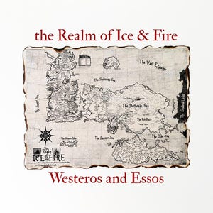 May include: A detailed map of Westeros and Essos from "The Realm of Ice & Fire" series, with a vintage parchment look and burnt edges. The map features geographical details, seas, and text labels in black and red.