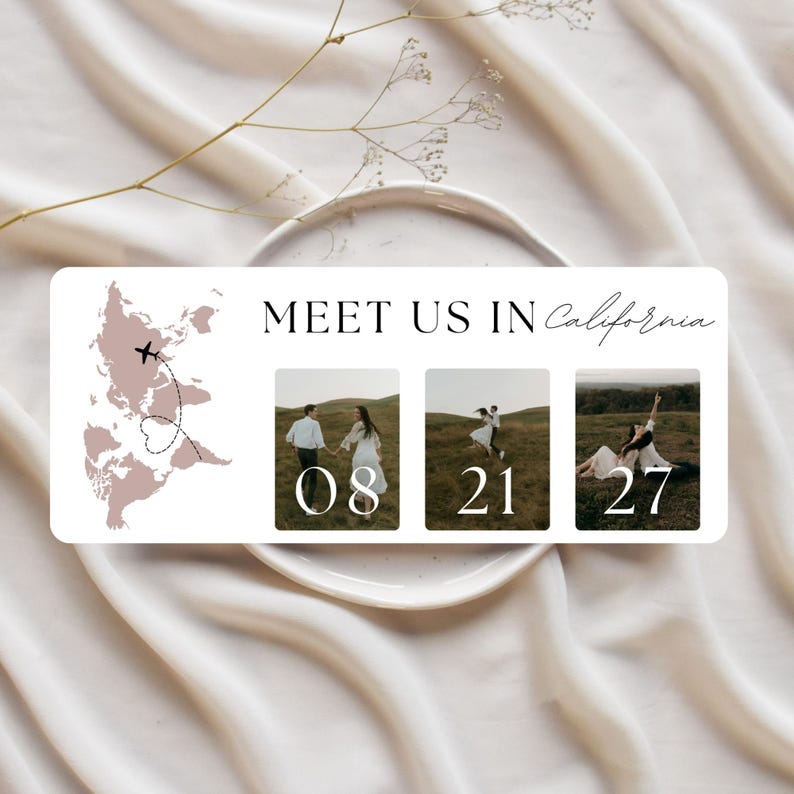 May include: A rectangular invitation card with the text "MEET US IN California". It features a world map graphic with a plane, three small photos, and the dates 08, 21, and 27.