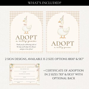 May include: Two "Adopt a silly goose" signs with a watercolor illustration of a goose wearing a party hat. Includes a certificate of adoption. The signs are available in 8x10" and 5x7" sizes, and the certificate in 7x5" and 5x3.5".