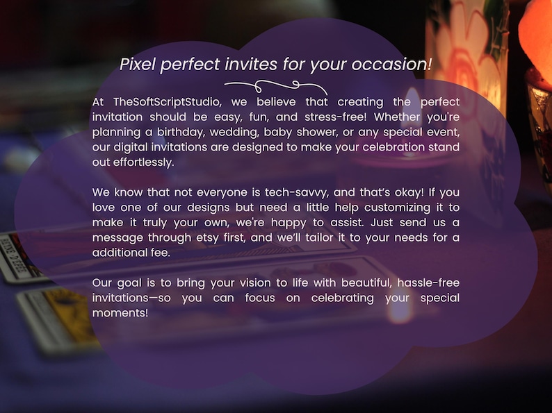 May include: Purple-toned image with text: "Pixel perfect invites for your occasion!" The text describes digital invitations for birthdays, weddings, and other events. TheSoftScriptStudio offers customization. Tarot cards and candles are in the background.