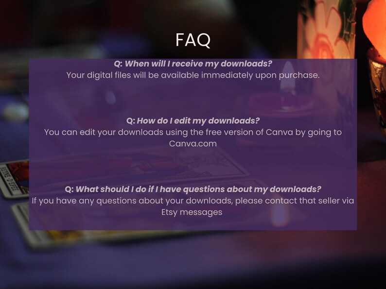 May include: A purple graphic with the text "FAQ" at the top. The graphic contains three questions and answers about digital downloads, including how to edit them using Canva and where to ask questions.