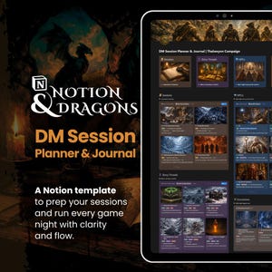 May include: A digital Notion template titled Notion & Dragons DM Session Planner & Journal displayed on a tablet screen, featuring organized sections for sessions, story threads, and NPCs with dark fantasy imagery and structured data fields.