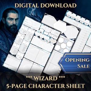 May include: A digital download of a 5-page wizard character sheet. The character sheet has sections for stats, spells, and notes. The image has the text "DIGITAL DOWNLOAD", "OPENING SALE", and "*** WIZARD ***".