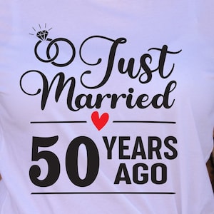 Recién casados hace 50 años SVG, regalo de 50 aniversario de bodas para esposa, 50 años de aniversario de matrimonio Svg, aniversario de oro Svg