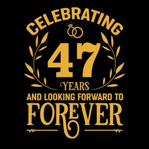 Celebrating 47 Years Wedding Anniversary SVG, 47th Marriage Anniversary Svg, 47 Years of Marriage We Still Do, Forty-Seven Year Anniversary