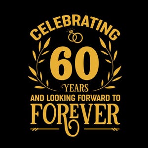 Célébration de 60 ans d&#39;anniversaire de mariage SVG, 60e anniversaire de mariage SVG, 60 ans de mariage que nous faisons toujours, soixante ans anniversaire Svg