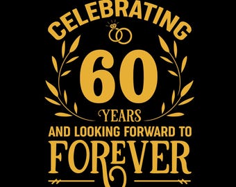 Celebrating 60 Years Wedding Anniversary SVG, 60th Marriage Anniversary Svg, 60 Years of Marriage We Still Do, Sixty Year Anniversary Svg