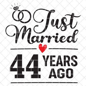 Recién casados hace 44 años SVG, regalo de 44.º aniversario de bodas para esposa, 44.º aniversario de matrimonio Svg, cuadragésimo cuarto aniversario Svg