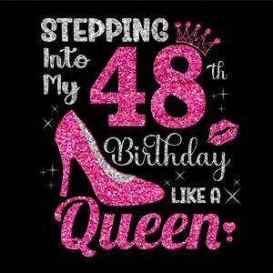 Stepping Into My 48th Birthday Like a Queen Svg, 48 Years Old Birthday Girl Svg, 48th Birthday Queen, Birthday Cutting SVG Silhouette File