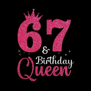 Rainha de 67 anos SVG - 67º aniversário SVG, Aniversário de 67 anos SVG, Arquivo SVG para corte de aniversário, Arquivo personalizado de silhueta de 67 anos