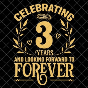 Celebrating 3 Years Wedding Anniversary SVG, 3rd Marriage Anniversary Svg, 3 Years of Marriage We Still Do, Three Year Anniversary Svg