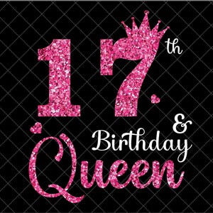 17th Birthday Queen SVG - 17th Birthday svg, 17 Years Old Birthday svg, Birthday Cutting SVG File, 17th Birthday Silhouette Custom File