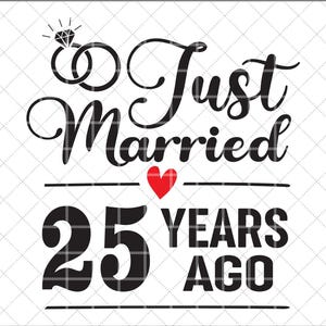 Recién casados hace 25 años SVG, regalo de 25.º aniversario de bodas para esposa, 25.º aniversario de matrimonio Svg, aniversario de bodas de plata Svg