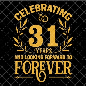 Celebrating 31 Years Wedding Anniversary SVG, 31st Marriage Anniversary Svg, 31 Years of Marriage We Still Do, Thirty-One Year Anniversary