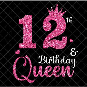 12.Geburtstags Königin SVG - 12.Geburtstag Geburtstagsgeschenk, 12 Jahre altes Geburtstagsgeschenk, 12 Jahre altes Geburtstagsgeschenk, Geburtstag Schneidedatei, 12. Geburtstag Silhouette benutzerdefinierte Datei