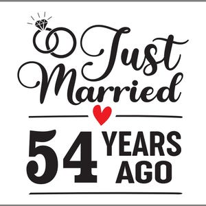 Just Married 54 Years Ago SVG, 54th Wedding Anniversary Gift for Wife, 54 Years of Marriage Anniversary Svg, Fifty Four Anniversary Svg