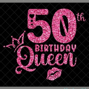 50th Birthday Queen SVG, 50th Birthday Girl Svg, It&#39;s My 50th Birthday, 50 Years Old Birthday, Fifty Years old Svg, Png, Eps, Dxf