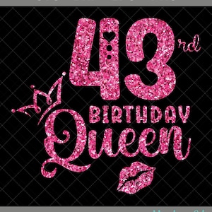 43rd Birthday Queen SVG, 43rd Birthday Girl Svg, It&#39;s My 43rd Birthday, 43 Years Old Birthday, Forty-Three Years old Svg, Png, Eps, Dxf